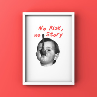 No Risk, No Story
