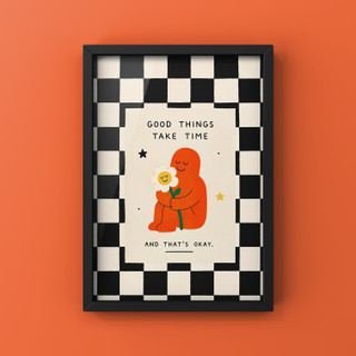 Good things take time